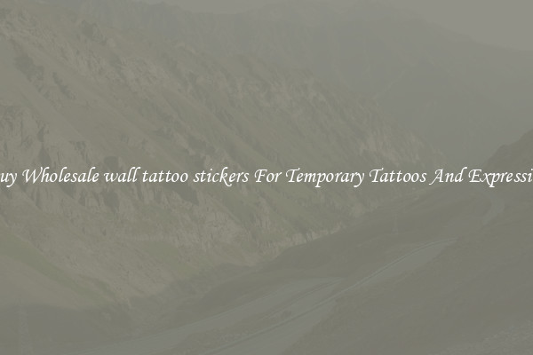 Buy Wholesale wall tattoo stickers For Temporary Tattoos And Expression
