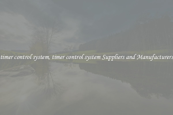 timer control system, timer control system Suppliers and Manufacturers