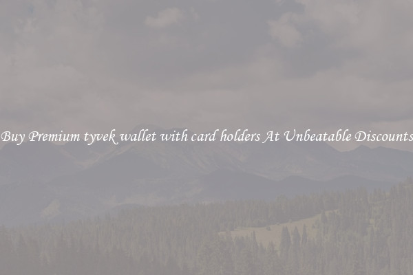 Buy Premium tyvek wallet with card holders At Unbeatable Discounts