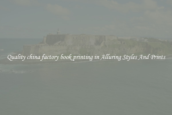 Quality china factory book printing in Alluring Styles And Prints