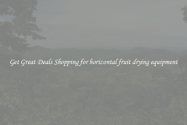 Get Great Deals Shopping for horizontal fruit drying equipment