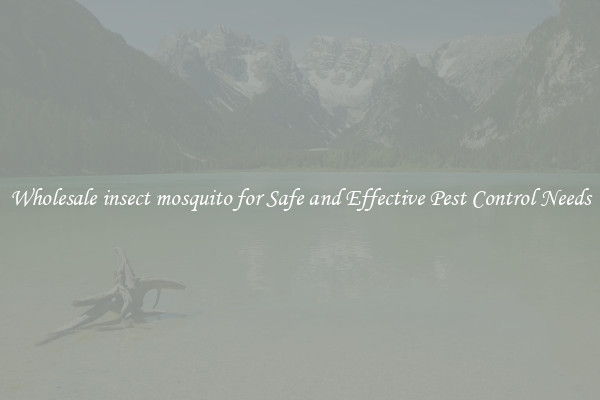 Wholesale insect mosquito for Safe and Effective Pest Control Needs