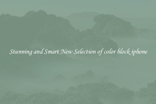 Stunning and Smart New Selection of color block iphone