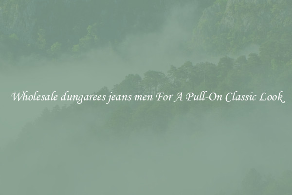 Wholesale dungarees jeans men For A Pull-On Classic Look